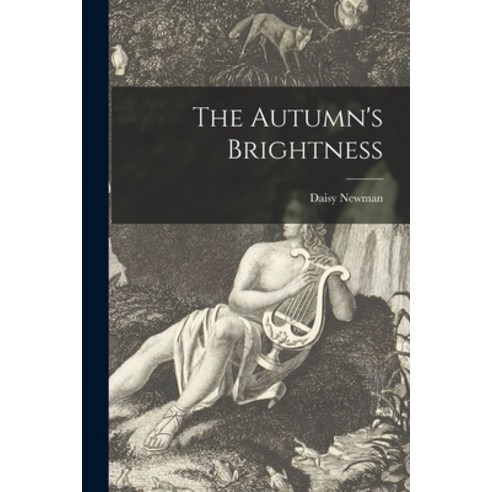 (영문도서) The Autumn''s Brightness Paperback, Hassell Street Press, English, 9781014837998