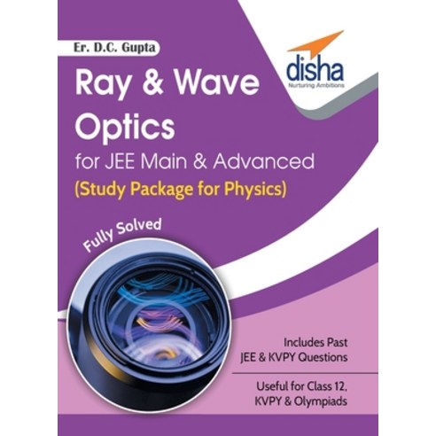 Ray & Wave Optics for JEE Main & Advanced (Study Package for Physics) Paperback, Disha Publication