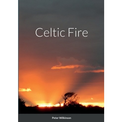 (영문도서) Celtic Fire Paperback, Lulu.com, English, 9781716415180