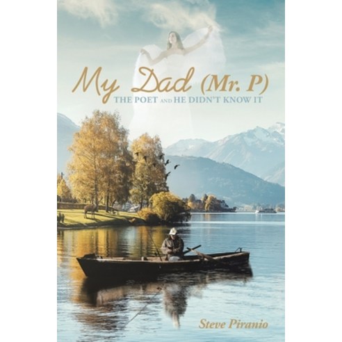 (영문도서) My Dad (Mr. P): The Poet and He Didn''t Know It Paperback, Arpress, English, 9798893560657
