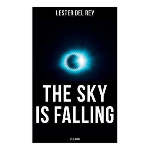 (영문도서) The Sky Is Falling (SF Classic) Paperback, OK Publishing, English, 9788027274260