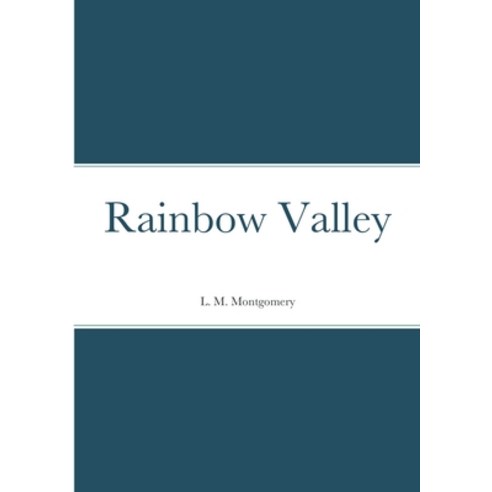 (영문도서) Rainbow Valley Paperback, Lulu.com, English, 9781387849901