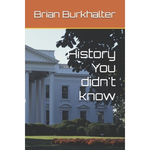 (영문도서) History You didn''t know Paperback, Independently Published, English, 9798326778383