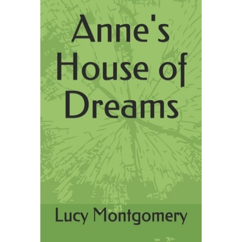 Anne''s House of Dreams Paperback, Independently Published, English, 9798697651346