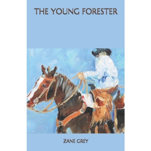 The Young Forester Paperback, Independently Published, English, 9798567163078