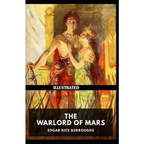 The Warlord of Mars Illustrated Paperback, Independently Published, English, 9798729490639