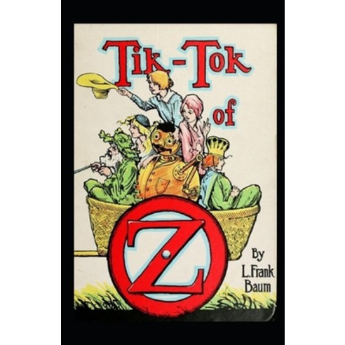 (영문도서) Tik-Tok of Oz Annotated Paperback, Independently Published, English, 9798516563652