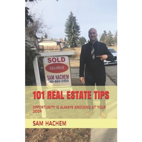 (영문도서) 101 Real Estate Tips: Opportunity Is Always Knocking at Your Door Paperback, Independently Published, English, 9798520221005
