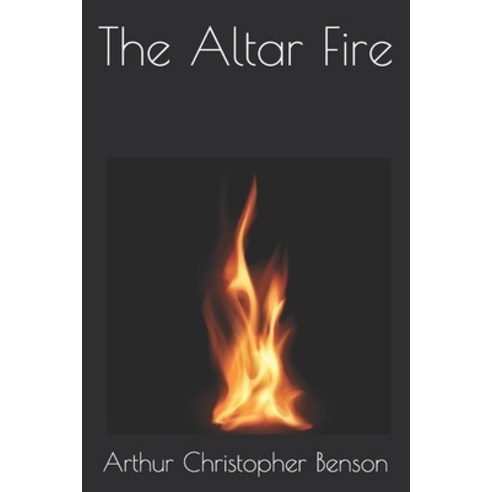 The Altar Fire Paperback, Independently Published, English, 9798693374485