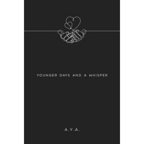 (영문도서) Younger Days and a Whisper Paperback, Independently Published, English, 9798460362271