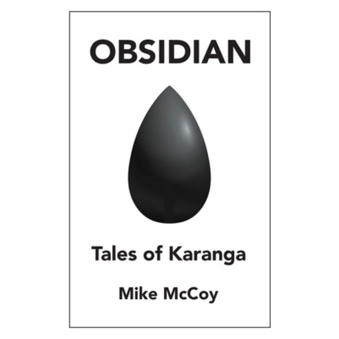 Obsidian: Tales of Karanga Paperback, Blaster Tech, English, 9781736602133