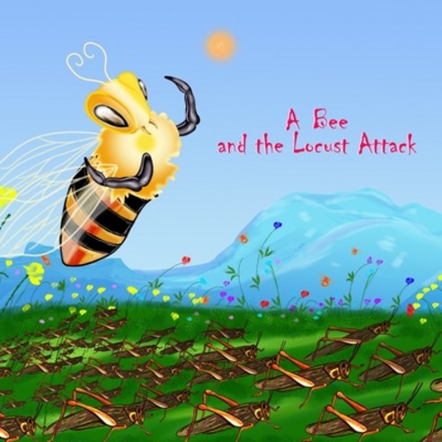 (영문도서) A bee and the locust attack Paperback, Independently Published, English, 9798354822294