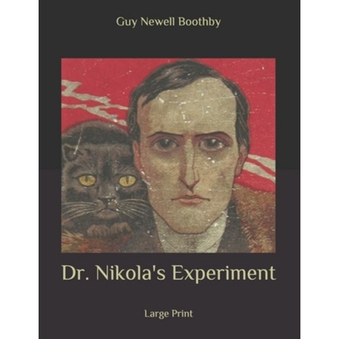 Dr. Nikola''s Experiment: Large Print Paperback, Independently ...