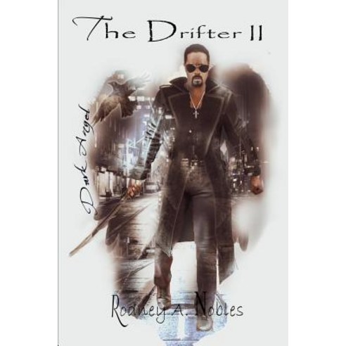 (영문도서) The Drifter II: "Dark Angel" Paperback, Createspace Independent Pub..., English, 9781986281461