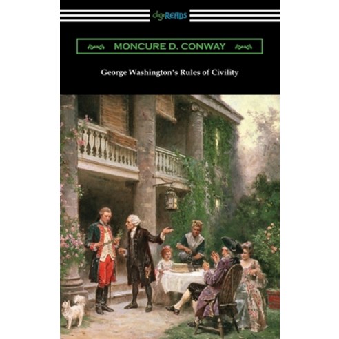 (영문도서) George Washington''s Rules of Civility Paperback, Digireads.com, English, 9781420963151