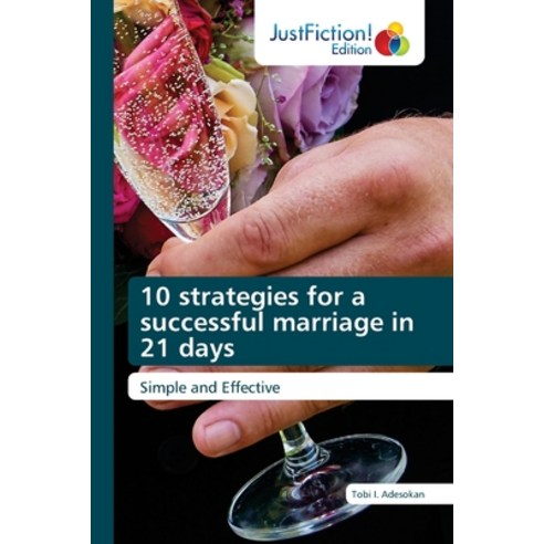 (영문도서) 10 strategies for a successful marriage in 21 days Paperback, Justfiction Edition, English, 9786203577785