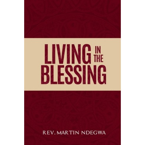(영문도서) Living in the Blessing Paperback, Covenant Life Center, English, 9798988380610