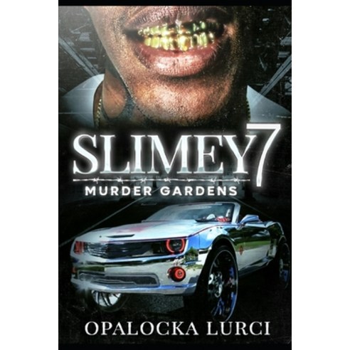 Slimey 7 Murder Gardens: The Slimey Series Book 7 Paperback, Independently Published