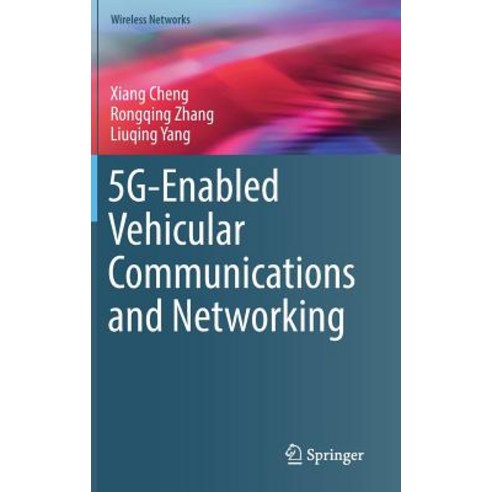 (영문도서) 5g-Enabled Vehicular Communications and Networking Hardcover, Springer, English, 9783030021757