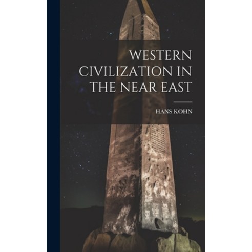 (영문도서) Western Civilization in the Near East Hardcover, Legare Street Press, English, 9781020809354