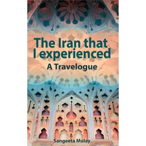 The Iran that I experienced Paperback, Groggy Eyes