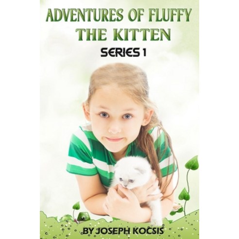 Adventures of Fluffy the Kitten Paperback, Independently Published, English, 9798695202465