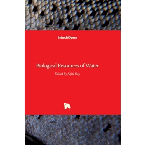 (영문도서) Biological Resources of Water Hardcover, Intechopen, English, 9781789230802