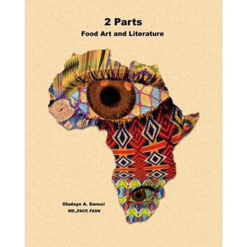 (영문도서) 2-Parts: Food Art and Literature Paperback, Createspace Independent Pub..., English, 9781545189016