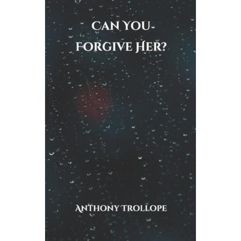 Can You Forgive Her? Paperback, Independently Published, English, 9798703707494