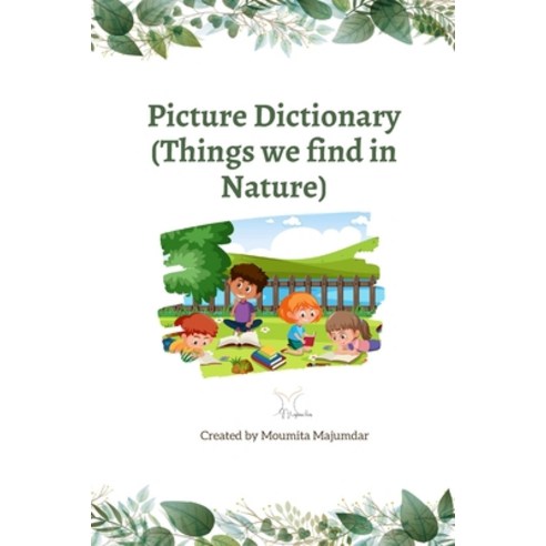(영문도서) Picture Dictionary: Things we find in Nature Paperback, Independently Published, English, 9798362956691