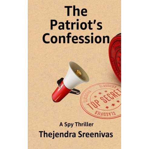 (영문도서) The Patriot''s Confession: A Spy Thriller Paperback, Independently Published, English, 9798327012363