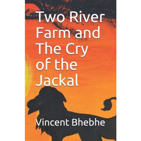 (영문도서) Two River Farm and The Cry of the Jackal Paperback, Independently Published, English, 9798601354158