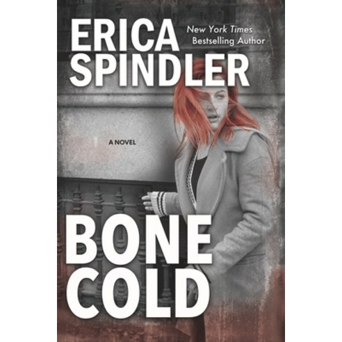 Bone Cold Paperback, Erica Spindler, English, 9781944323264