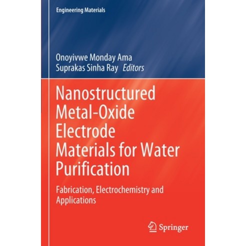 Nanostructured Metal-Oxide Electrode Materials for Water Purification: Fabrication Electrochemistry... Paperback, Springer, English, 9783030433482