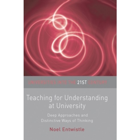 (영문도서) Teaching for Understanding at University: Deep Approaches and Distinctive Ways of Thinking Hardcover, Red Globe Press, English, 9780230593855