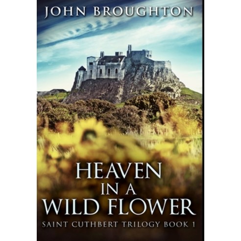 Heaven In A Wild Flower: Premium Large Print Hardcover Edition Hardcover, Blurb, English, 9781034600091