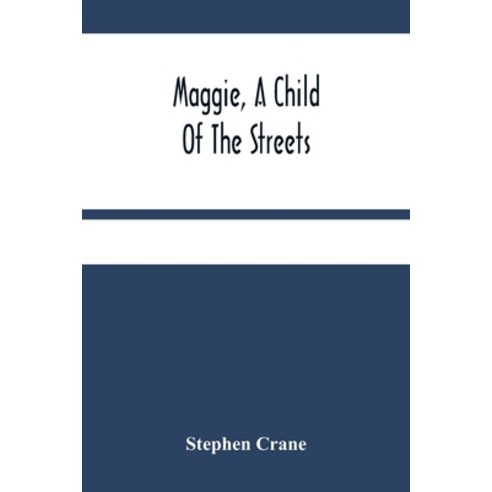 Maggie A Child Of The Streets Paperback, Alpha Edition, English, 9789354485213