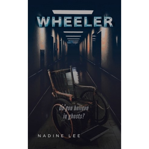 Wheeler: Do you believe in ghosts? Paperback, Independently Published, English, 9798556493209