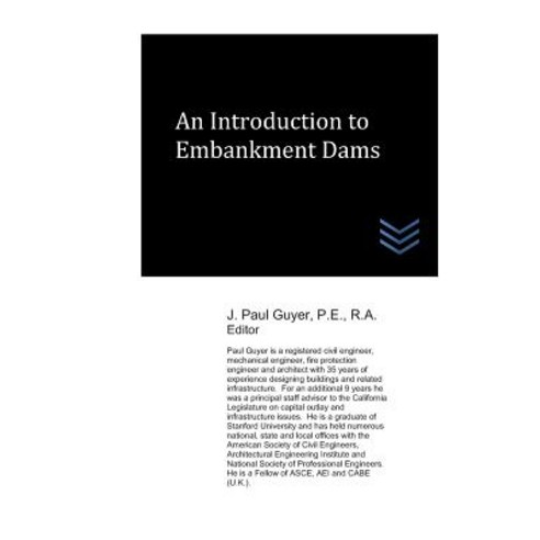 An Introduction to Embankment Dams Paperback, Independently Published, English, 9781079183214