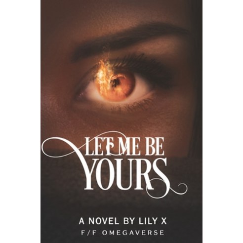 (영문도서) Let Me Be Yours - Lesbian Fantasy Romance Paperback, Independently Published, English, 9798363205910