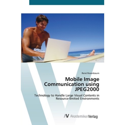 Mobile Image Communication using JPEG2000 Paperback, AV Akademikerverlag, English, 9783639430943