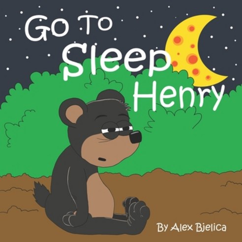 Go To Sleep Henry Paperback, Independently Published, English, 9798582096269