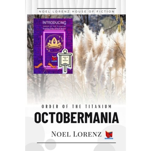 (영문도서) Order of the Titanium - Octobermania Paperback, Noel Lorenz House of Fiction, English, 9789393695376