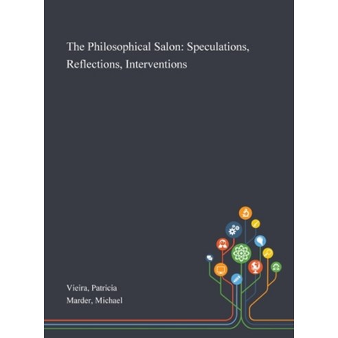 The Philosophical Salon: Speculations Reflections Interventions Hardcover, Saint Philip Street Press, English, 9781013286872