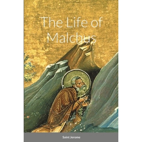 (영문도서) The Life of Malchus Paperback, Lulu.com, English, 9781458373359