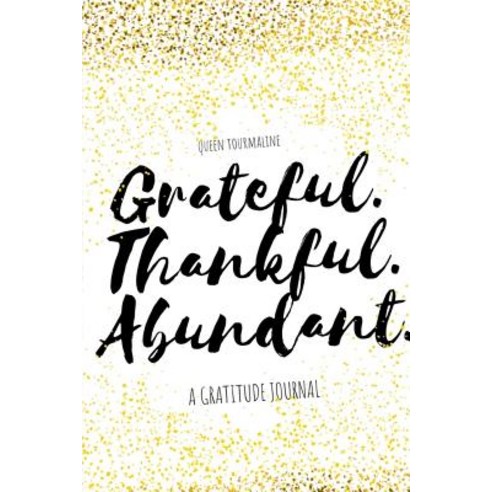 Grateful.Thankful.Abundant. Paperback, Blurb