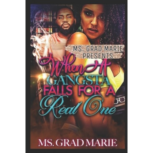 When a Gangsta Falls for a Real One Paperback, Independently Published, English, 9781707049080