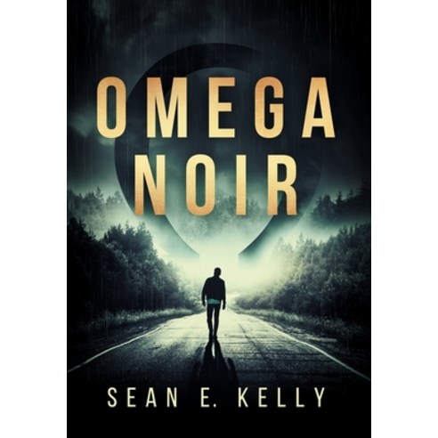 (영문도서) Omega Noir Hardcover, Sean E. Kelly, English, 9781734129144