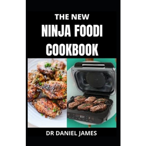 (영문도서) The New Ninja Foodi Cookbook Paperback, Independently Published, English, 9798528722658