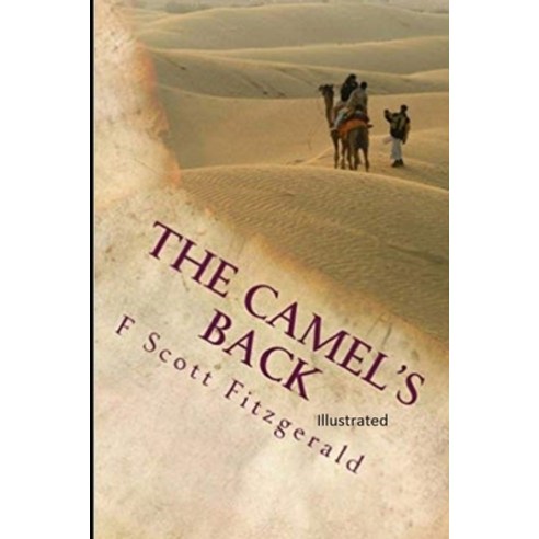 The Camel''s Back Illustrated Paperback, Independently Published, English, 9798598027707